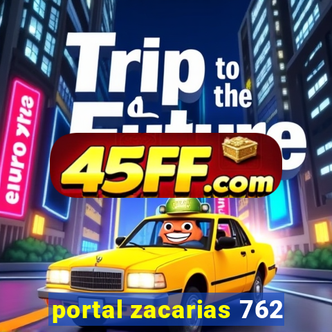 portal zacarias 762